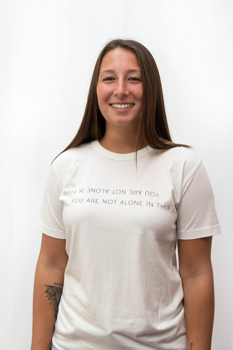 you are not alone in this tee